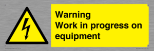 Warning Work in progress on equipment